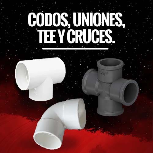 Codos, uniones, tee y cruces.